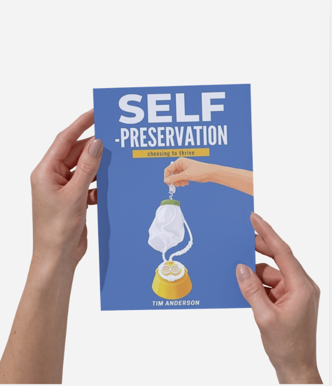 Self-Preservation - Choosing To Thrive